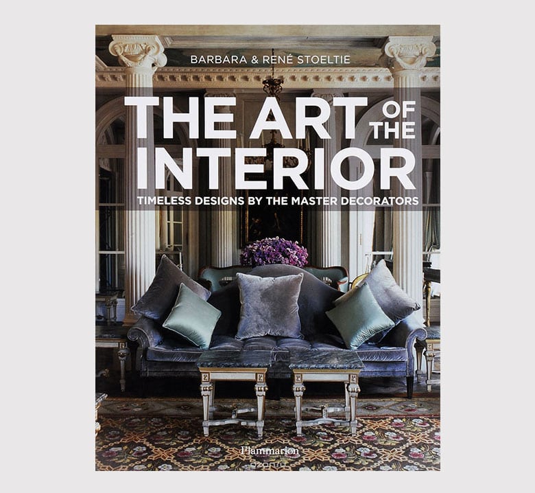 «The Art of the Interior: Timeless Designs by the Master Decorators», Барбара Стуэлти, Рене Стуэлти