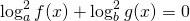 \[\log _a^2f(x) + \log _b^2g(x) = 0\]